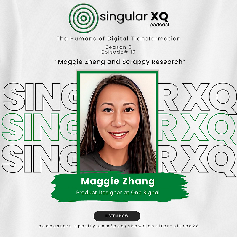 Singular XQ Episode 19: Maggie Zhang and Scrappy Research