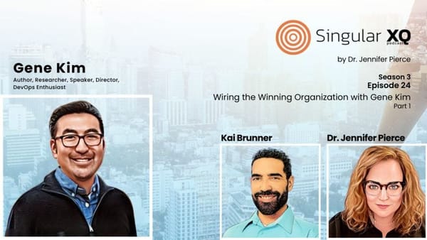 Singular XQ 3.24 Wiring the Winning Organization with Gene Kim