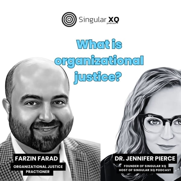 Singular XQ 4:37 Farzin Farzad: "What is organizational justice?"